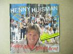 s0255 henny huisman - later als je groot bent, Cd's en Dvd's, Vinyl Singles, Ophalen, Gebruikt, 7 inch, Single
