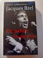 Jacques Brel " de passie en de pijn", Kunst en Cultuur, Ophalen of Verzenden, Zo goed als nieuw, Johan Anthierens