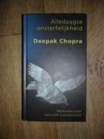 Alledaagse onsterfelijkheid Deepak Chopra, Ophalen of Verzenden, Nieuw, Spiritualiteit algemeen, Overige typen