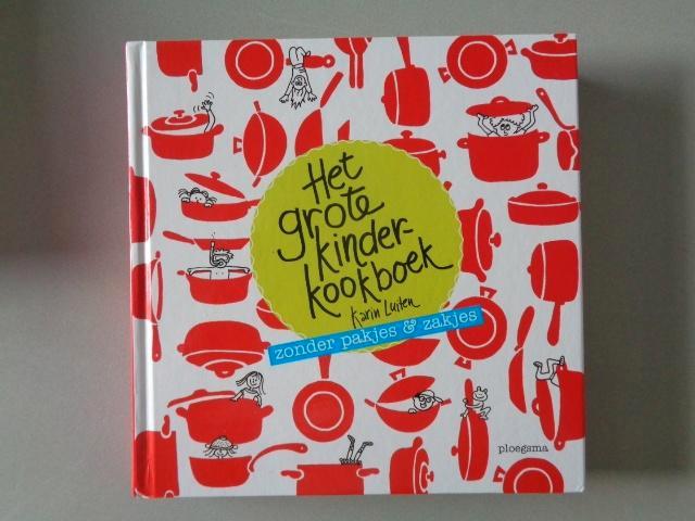 Het grote kinderkookboek zonder pakjes en zakjes KarinLuiten, Boeken, Kookboeken, Zo goed als nieuw, Voorgerechten en Soepen, Hoofdgerechten