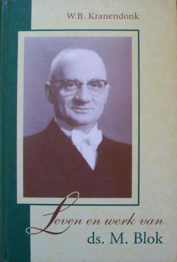 W.B. Kranendonk - Leven en werk van ds. M. Blok beschikbaar voor biedingen