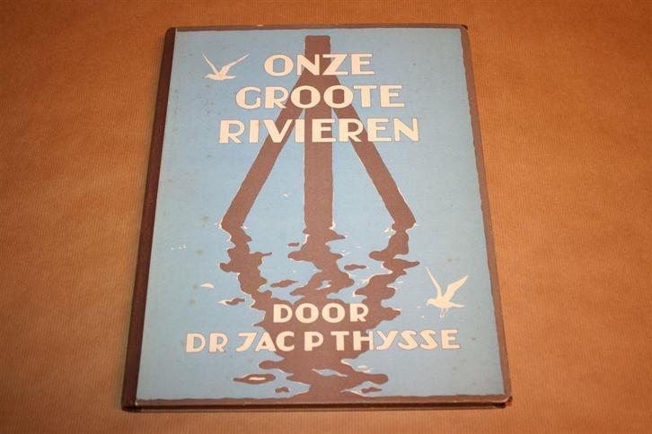 Compleet album. Onze groote Rivieren. Jac. P. Thijsse 1938., Boeken, Prentenboeken en Plaatjesalbums, Gelezen, Ophalen of Verzenden