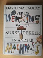 Boek: Over de werking van de kurketrekker en andere machines, David Macaulay, Ophalen of Verzenden, Zo goed als nieuw, Overige onderwerpen