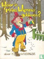 Waar is Prins Wipneus gebleven? H.B. van Wijckmade (1989), Boeken, Ophalen of Verzenden, Zo goed als nieuw, Fictie algemeen