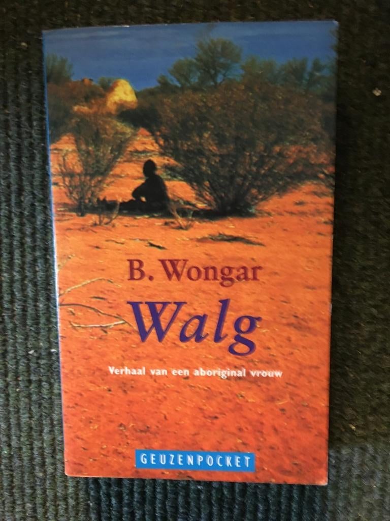 Walg, verhaal van een aboriginal vrouw; B. Wongar #Australie, Gelezen, Overige gebieden, Ophalen of Verzenden, B. Wongar