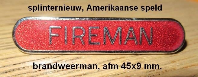 splinternieuwe draagspeld, Amerika FIRE MAN 45x9 mm., Verzamelen, Speldjes, Pins en Buttons, Ophalen of Verzenden, Nieuw, Merk