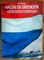 Halen en brengen visserij door de eeuwen heen, Ophalen of Verzenden, Zo goed als nieuw, Dick Schaap