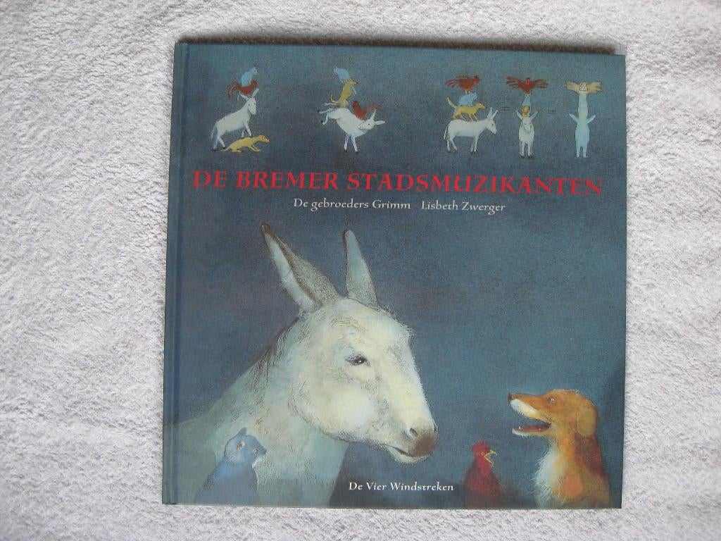 De gebroeders. Grimm - De Bremer Stadsmuzikanten (nieuwst.), Boeken, Ophalen of Verzenden, Zo goed als nieuw, Gebroeders Grimm