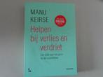 Helpen bij verlies en verdriet - Manu Keirse, Ophalen of Verzenden, Zo goed als nieuw, Manu Keirse, Overige onderwerpen