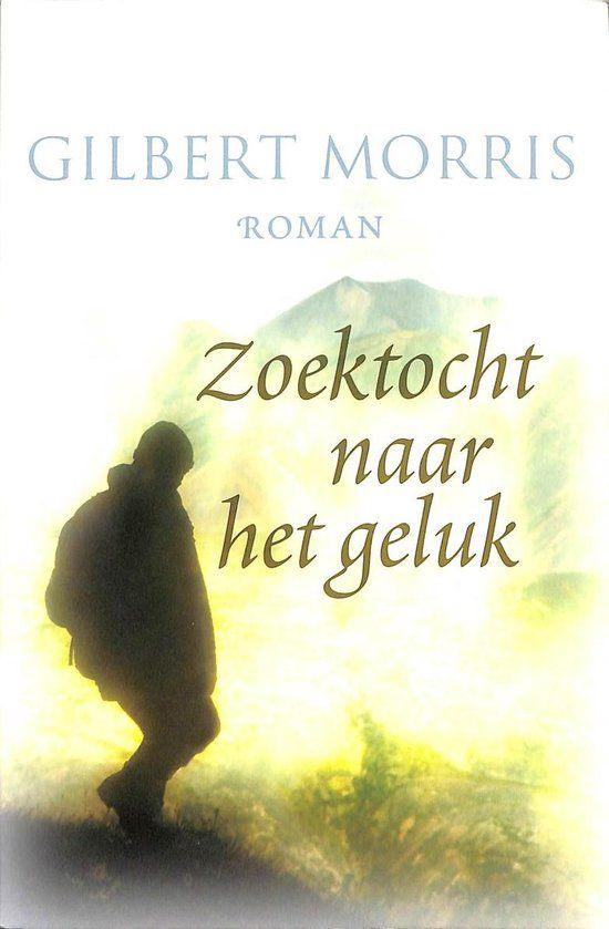 Zoektocht naar het geluk / Gilbert Morris, Boeken, Godsdienst en Theologie, Zo goed als nieuw, Christendom | Protestants, Ophalen of Verzenden