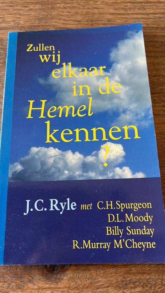Zullen wij elkaar in de hemel kennen? J. C. Ryle., Boeken, Ophalen of Verzenden, Zo goed als nieuw