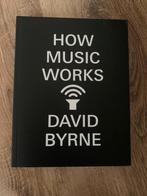 How Music Works, David Byrne, Ophalen of Verzenden, Zo goed als nieuw, Overige onderwerpen
