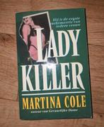 Lady Killer - Martina Cole (Thriller), Ophalen of Verzenden, Zo goed als nieuw, Martina Cole, Europa overig