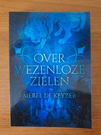 Over wezenloze zielen - Merel De Keyzer, Ophalen of Verzenden, Zo goed als nieuw