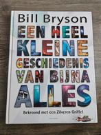 Bill Bryson - Een heel kleine geschiedenis van bijna alles, Ophalen of Verzenden, Zo goed als nieuw, Bill Bryson