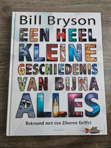 Bill Bryson - Een heel kleine geschiedenis van bijna alles beschikbaar voor biedingen