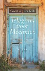 Geert van der Kolk: Telegram voor Mecanico, Boeken, Nieuw, Geert van der Kolk, Ophalen of Verzenden, Nederland