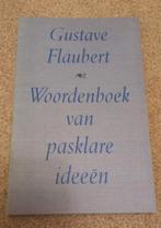 Woordenboek van pasklare ideeën - Gustave Flaubert, Ophalen of Verzenden, Zo goed als nieuw, Gustave Flaubert
