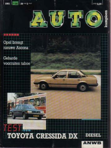 Autokampioen 35 1981 : Toyota Cressida DX - Opel Ascona beschikbaar voor biedingen
