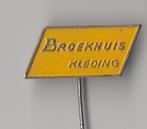 Broekhuis Kleding speldje, Verzamelen, Speldjes, Pins en Buttons, Gebruikt, Niet vindbaar, Niet vindbaar, Speldje of Pin
