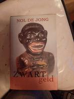 Zwart geld door Nol de Jong, Ophalen of Verzenden, Zo goed als nieuw