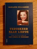 Marianne Williamson - Terugkeer naar liefde, Achtergrond en Informatie, Spiritualiteit algemeen, Ophalen of Verzenden, Zo goed als nieuw