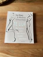 Te Lijf - Isa Hoes & Medina Schuurman, Ophalen of Verzenden, Zo goed als nieuw, Gezondheid en Conditie