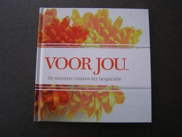VOOR JOU… De mooiste citaten ter inspiratie; Cadeau idee! beschikbaar voor biedingen