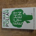 Michael Pollan - Echt eten, Ophalen of Verzenden, Zo goed als nieuw, Michael Pollan