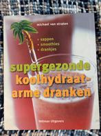 Koolhydraatarme Dranken Kookboek, Gelezen, Overige typen, Ophalen of Verzenden, Gezond koken