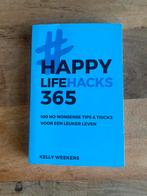 Kelly Weekers - Happy lifehacks 365 (nieuw!), Nieuw, Ophalen of Verzenden, Kelly Weekers
