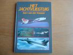 Boek Het jachtvliegtuig luchtvaart, Verzamelen, Luchtvaart en Vliegtuigspotten, Ophalen of Verzenden, Zo goed als nieuw, Boek of Tijdschrift