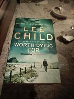 Lee Child - Worth Dying For, Boeken, Ophalen of Verzenden, Zo goed als nieuw, Lee Child