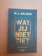 M.J. Arlidge - Wat jij niet ziet, Boeken, Ophalen of Verzenden, Zo goed als nieuw, Nederland, M.J. Arlidge