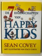 Sean Covey - De zeven eigenschappen van Happy Kids, Fictie algemeen, Ophalen of Verzenden, Zo goed als nieuw, Sean Covey; Stacy Curtis