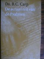 De actualiteit van de Psalmen. Ds. B.C. Carp., Ophalen of Verzenden, Nieuw, Ds. B.C. Carp, Christendom | Protestants
