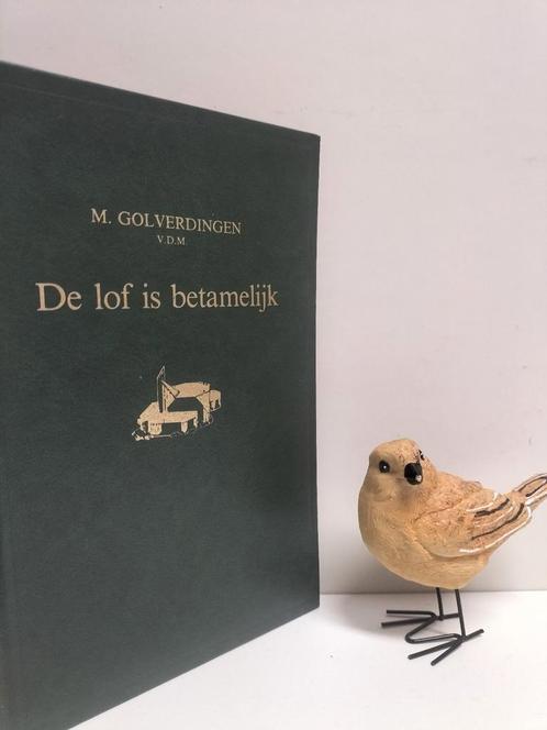 Golverdingen, Ds. M.; De lof is betamelijk, Boeken, Godsdienst en Theologie, Gelezen, Christendom | Protestants, Ophalen of Verzenden