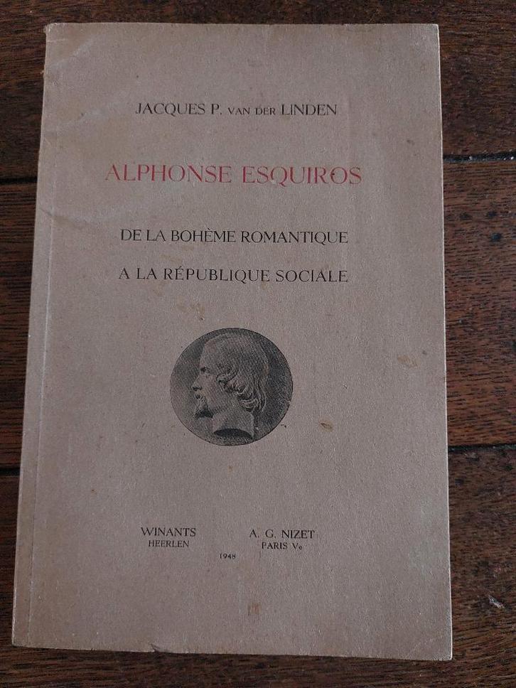 ALPHONSE ESQUIROS- de la bohème romantique, Boeken, Biografieën, Gelezen, Wetenschap, Ophalen of Verzenden