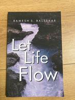 Let Life Flow - Ramesh S. Balsekar, Ophalen of Verzenden, Zo goed als nieuw, Spiritualiteit algemeen, Achtergrond en Informatie