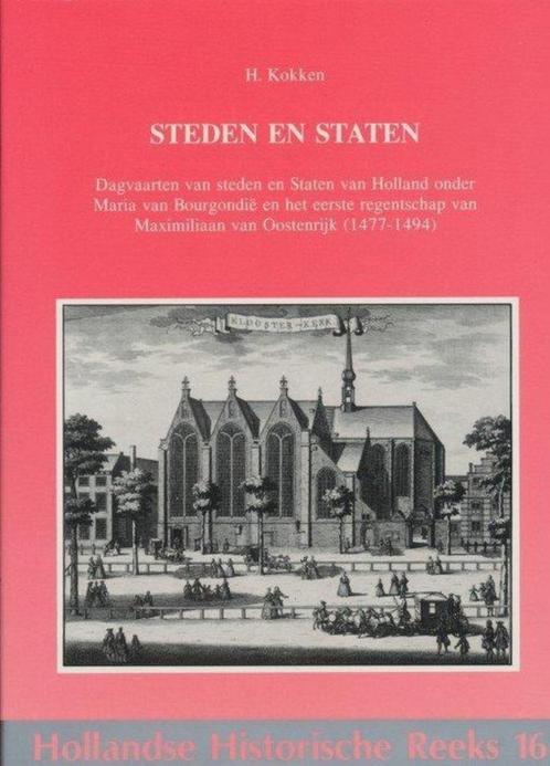 Steden en staten. Dagvaarten van steden en Staten van Hollan, Boeken, Geschiedenis | Stad en Regio, Zo goed als nieuw, 15e en 16e eeuw