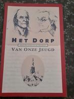 Het dorp van onze jeugd., Boeken, Ophalen of Verzenden, Zo goed als nieuw, Noord-Brabant