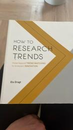 Els Dragt - How to Research Trends, Ophalen of Verzenden, Zo goed als nieuw, Els Dragt