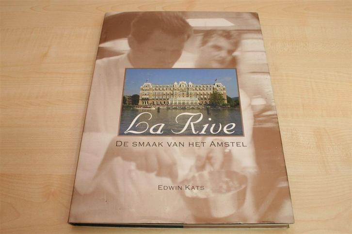 La Rive [Amstel Hotel] — Michelin-recepten Edwin Kats, Boeken, Kookboeken, Gelezen, Italië, Ophalen of Verzenden