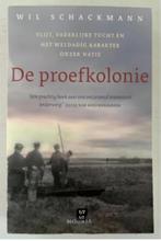 De proefkolonie - Wil Schackmann, Ophalen of Verzenden, 20e eeuw of later, Zo goed als nieuw