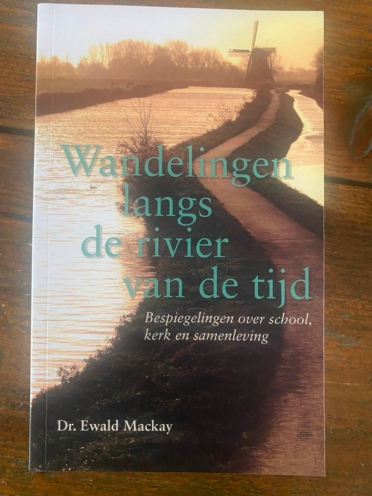Ewald Mackay - Wandelingen langs de rivier van de tijd, Boeken, Politiek en Maatschappij, Nieuw, Nederland, Ophalen of Verzenden