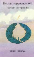 Het ontwapende zelf, Achtergrond en Informatie, Spiritualiteit algemeen, Susan Thesenga, Ophalen of Verzenden