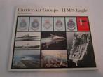 Carrier Air Groups HMS Eagle Luchtmacht Britsh Navy, Ophalen of Verzenden, Gelezen, David Brown, Vliegtuig