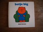 Dick Bruna boekje Betje Big, Ophalen of Verzenden, Gelezen, Fictie algemeen