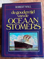 Robert Wall – De Gouden Tijd van de Oceaanstomers, Verzamelen, Ophalen of Verzenden, Zo goed als nieuw, Boek of Tijdschrift