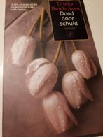 Dood Door Schuld - Tineke Beishuizen, Ophalen of Verzenden, Gelezen